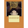 Cosmic Consciousness: A Study in the Evolution of the Human Mind .Richard Maurice Bucke