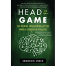 Head in the Game: The Mental Engineering of the World's Greatest Athletes