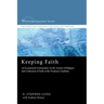 Keeping Faith: An Ecumenical Commentary on the Articles of Religion and Confession of Faith in the Wesleyan Tradition