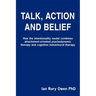 Talk, Action and Belief: How the intentionality model combines attachment-oriented psychodynamic therapy and cognitive behavioural therapy