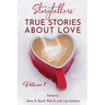 Storytellers' True Stories About Love Vol 1