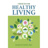 Choices For Healthy Living