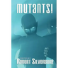 Mutants: Science Fiction Stories by Poul Anderson, Frederik Pohl, James Blish, and more!