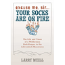 Excuse Me, Sir... Your Socks Are On Fire: The Life and Times of a Wilderness Park Ranger in the Adirondack Mountains