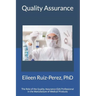 Quality Assurance: Role of the Quality Assurance Professional in the Manufacturing of Medical Products