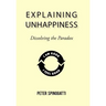 Explaining Unhappiness: Dissolving the Paradox