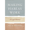 Making Habeas Work: A Legal History