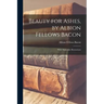 Beauty for Ashes, by Albion Fellows Bacon; With Numerous Illustrations