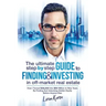 The Ultimate Step By Step Guide To Finding & Investing In Off-Market Real Estate: How I Turned $39,000 Into $50 Million In Nine Years By Finding And U