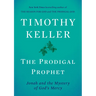 The Prodigal Prophet: Jonah and the Mystery of God's Mercy