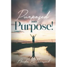 Purposed with Purpose!