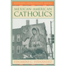 Mexican-American Catholics