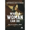 What a Woman Can Do: A Novel Based on the Life of Artemisia Gentileschi