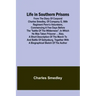Life in Southern Prisons: From the Diary of Corporal Charles Smedley, of Company G, 90th Regiment Penn'a Volunteers, Commencing a Few Days Befor