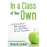 In a Class of Your Own: Essential Strategies for the New K-6 Teacher