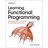 Learning Functional Programming: Managing Code Complexity by Thinking Functionally