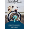What's Really in Your Dog's Bowl?: The Essential Guide to Natural Nutrition