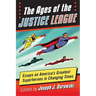 The Ages of the Justice League: Essays on America's Greatest Superheroes in Changing Times