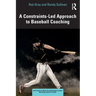 A Constraints-Led Approach to Baseball Coaching