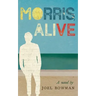 Morris, Alive