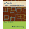 Gace Early Childhood Quick Review: Parts 001 & 002