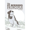 The St. Bernard Principle.: Why Specialists are the Alpha Dogs in Business.