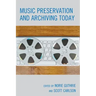 Music Preservation and Archiving Today