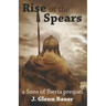 Rise of the Spears: A Sons of Iberia Prequel