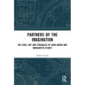 Partners of the Imagination: The Lives, Art and Struggles of John Arden and Margaretta d'Arcy