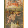 The Sixth and Seventh Books of Moses: A magical text allegedly written by Moses, and passed down as lost books of the Hebrew Bible.