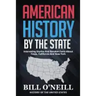 American History By The State: Interesting Stories And Random Facts About Texas, California And New York