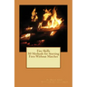 Fire Skills 50 Methods for Starting Fires Without Matches