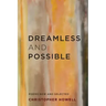 Dreamless and Possible: Poems New and Selected