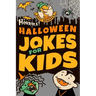 Horrible! Halloween Jokes for Kids: Big Spooky Laughs For Boys and Girls Ages 8-13 and Up