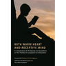 With Warm Heart and Reflective Mind: A Compendium of 101 Sayings and Quotations on the Themes of Compassion and Education