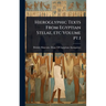 Hieroglyphic Texts From Egyptian Stelae, etc Volume pt.1