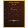 Theosophy: Religion and Occult Science