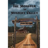 The Monster of Mystery Valley: A Paul and Dana Adventure Mystery