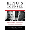 King's Counsel: A Memoir of War, Espionage, and Diplomacy in the Middle East