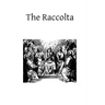 The Raccolta: Or Collection of Indulgenced Prayers & Good Works