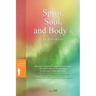 Spirit, Soul and Body Ⅱ