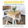 Ikeahackers.Net 25 Biggest and Best Projects: DIY Hacks for Multi-Functional Furniture, Clever Storage Upgrades, Space-Saving Solutions and More
