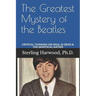 The Greatest Mystery of the Beatles: Critical Thinking on: Paul is Dead