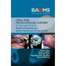 Oral and Maxillofacial Surgery: An Illustrated Guide for Medical Students and Allied Healthcare Professionals