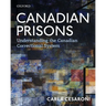 Canadian Prisons: Understanding the Canadian Correctional System