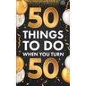 ﻿50 Things To Do When You Turn 50