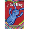 I Love Blue