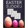 Easter Sudoku: 100+ Eggciting Easy to Hard Level Puzzles in Large Print - Perfect Easter Gift for Sudoku Lovers