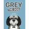 Grey the Dog: A Tail of a Dream
