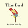 This Bird: A Rhyming Picture Book for 3-7 Year Olds